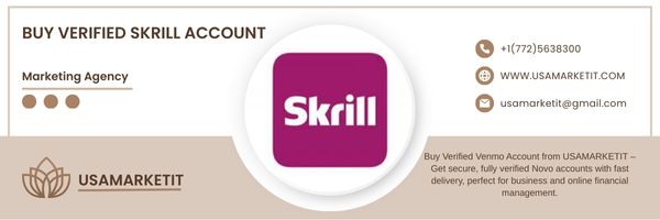 Buy Verified Skrill Account in the USA with full access and fast delivery. Secure transactions and trusted digital payment service from USAMARKETIT.